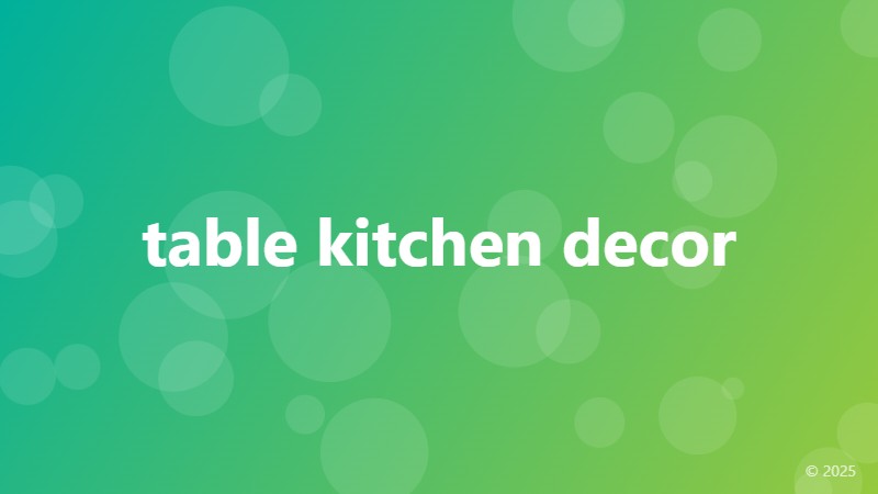 table kitchen decor