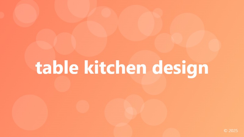 table kitchen design