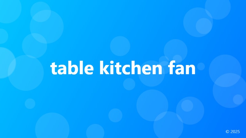 table kitchen fan