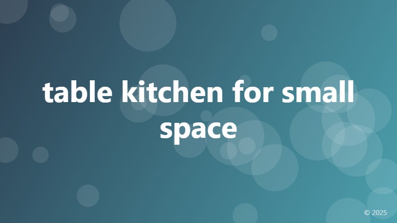 table kitchen for small space