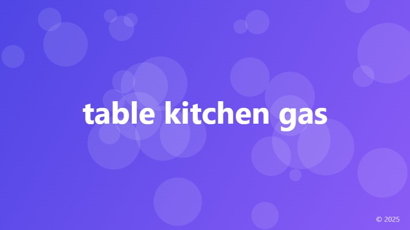 table kitchen gas