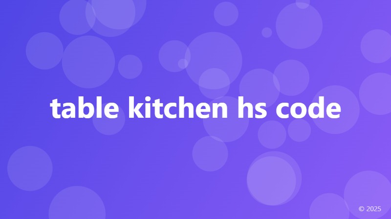 table kitchen hs code