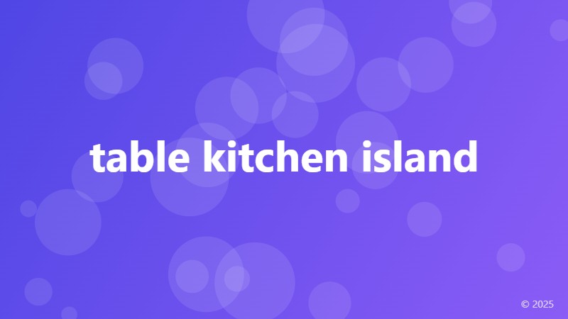 table kitchen island