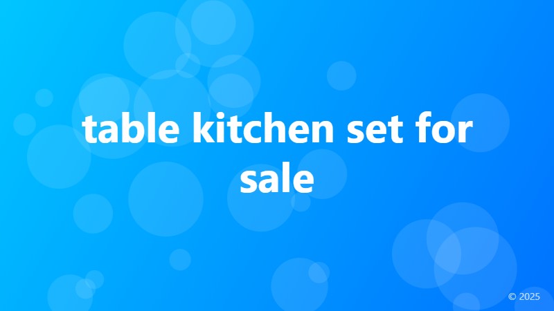 table kitchen set for sale