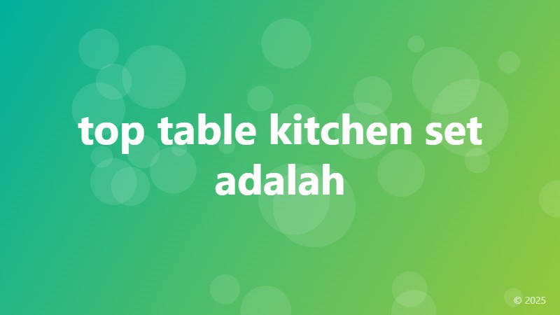 top table kitchen set adalah